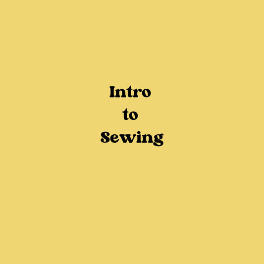 Intro to Sewing (Mondays)