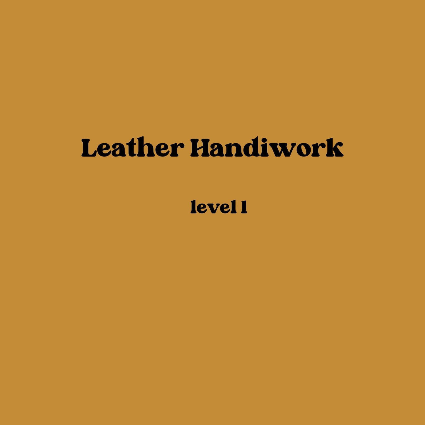 Leather Handiwork level 1 (Mondays)