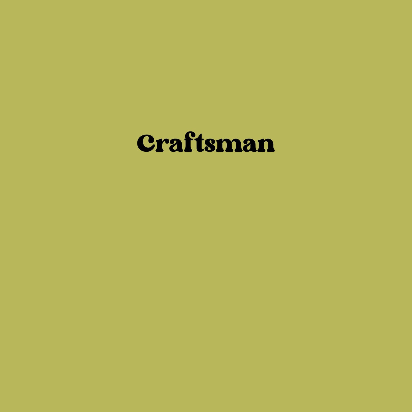 Craftsman (Mondays)